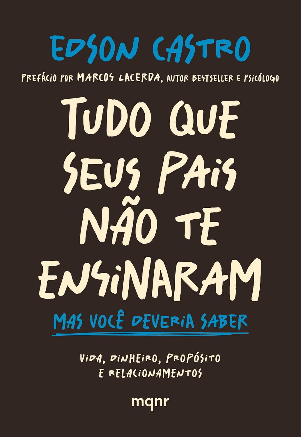 Tudo que seus pais não te ensinaram-Mas você deveria saber